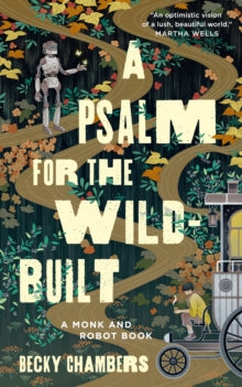 Psalm for the Wild-Built - Becky Chambers (Hardcover)