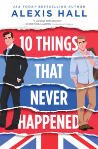 10 Things that never Happend - Alexis Hall