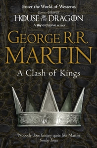 Song of Ice and Fire 2: Clash of Kings - George R. R. Martin