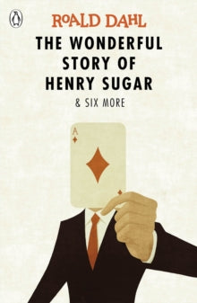 Wonderful Story of Henry Sugar & Six More - Roald Dahl