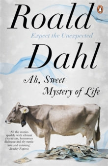 Ah, Sweet Mystery of Life - Roald Dahl