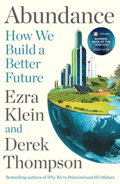 Abundance - Ezra Klein and Derek Thompson