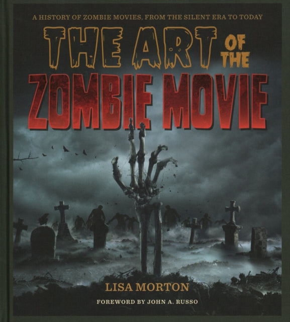 Art of the Zombie Movie - Lisa Morton (Hardcover)