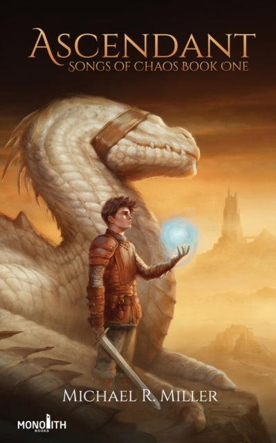 Songs of Chaos 1: Ascendant - Michael R. Miller