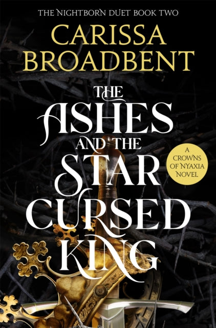 Crowns of Nyaxia 2: Ashes & the Star Cursed King - Carissa Broadbent