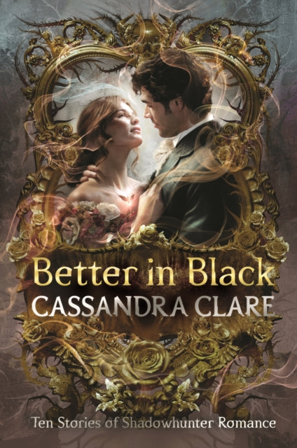 Better In Black - Cassandra Clare (Hardcover)