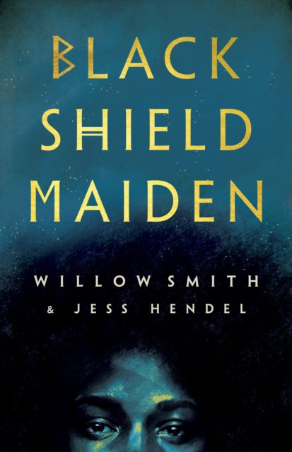 Black Shield Maiden - Willow Smith (Hardcover)