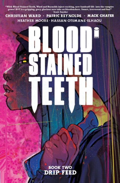 Blood Stained Teeth 2: Drip Feed - Christian Ward