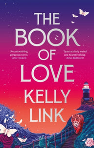 Book of Love - Kelly Link (Hardcover)