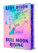 Bull Moon Rising - Ruby Dixon (Hardcover) - October 15th, 2024