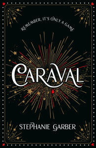 Caraval 1: Caraval - Stephanie Garber (Hardcover)