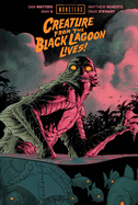 Creature From The Black Lagoon Lives! - Dan Watters (Hardcover)