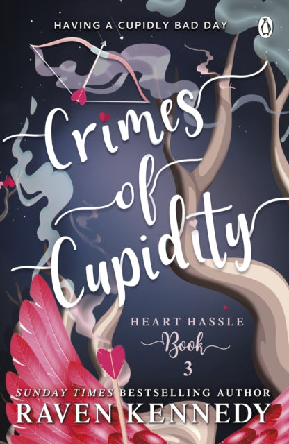Heart Hassle 3: Crimes of Cupidity - Raven Kennedy