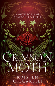 Crimson Moth - Kristen Ciccarelli (Hardcover)