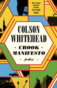 Crook Manifesto - Colson Whitehead