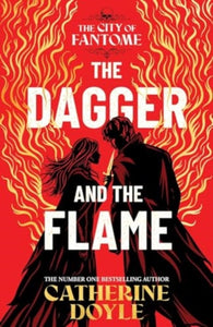 City of Fantome: Dagger and the Flame - Catherine Doyle