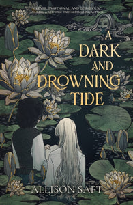 Dark and Drowning Tide - Allison Saft (Hardcover)