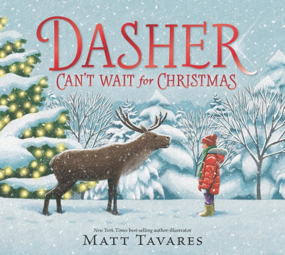 Dasher Can't Wait for Christmas - Matt Tavares (Hardcover)