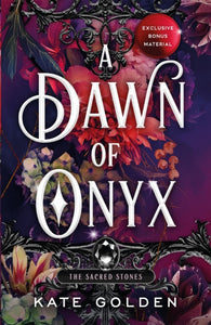 Sacred Stones 1: A Dawn of Onyx - Kate Golden