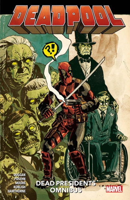 Deadpool: Dead Presidents - Gerry Duggan