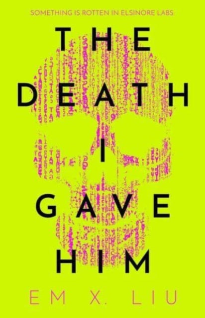 Death I Gave Him - Em X. Liu (Hardcover)