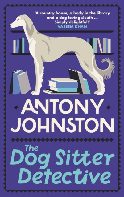 Dog Sitter Detective - Antony Johnston (Hardcover)