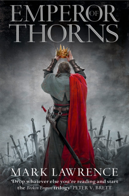 Broken Empire 3: Emperor of Thorns - Mark Lawrence