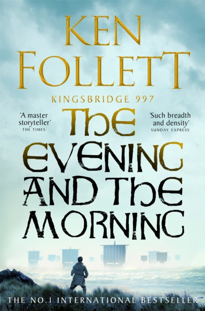 Pillars Of The Earth: The Evening and the Morning - Ken Follett