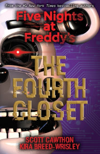 Five Nights at Freddy's 3: The Fourth Closet - Scott Cawthon