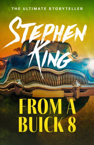 From a Buick 8 - Stephen King