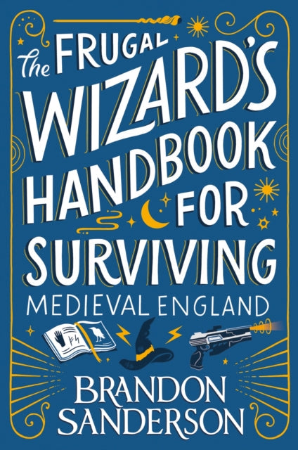 Frugal Wizard's Handbook for Surviving Medieval England - Brandon Sanderson (Hardcover)