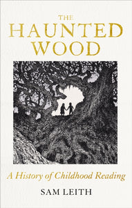 Haunted Wood - Sam Leith (Hardcover)