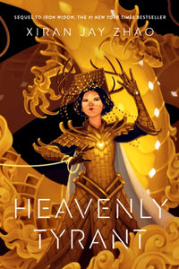 Heavenly Tyrant - Xiran Jay Zhao (Hardcover)