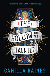 Hollow and the Haunted - Camilla Raines