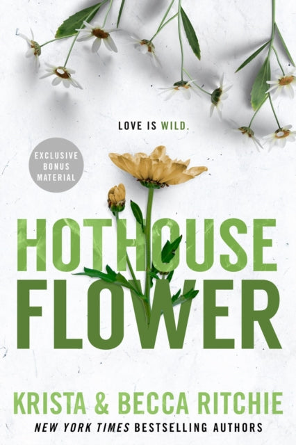 Hothouse Flower - Krista & Becca Ritchie