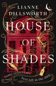 House of Shades - Lianne Dillsworth (Hardcover)
