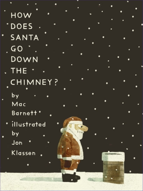 How Does Santa Go Down the Chimney? - Mac Barnett (Hardcover)