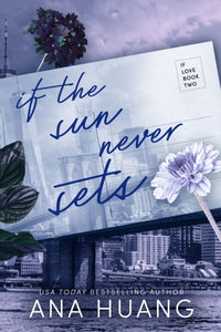 If The Sun Never Sets - Ana Huang