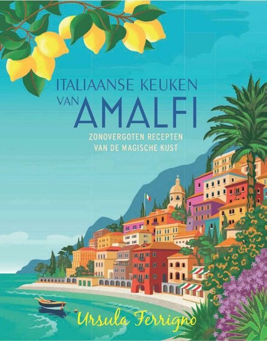 Italiaanse Keuken van Amalfi - Ursula Ferrigno (NL Hardcover)