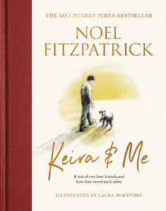 Keira & Me - Noel Fitzpatrick (Hardcover)
