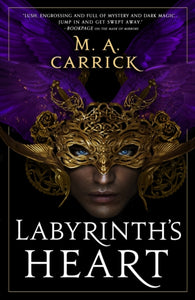 Rook and Rose 3: Labyrinth's Heart - M. A. Carrick