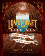 Lovecraft Cocktails - Mike Slater (Hardcover)