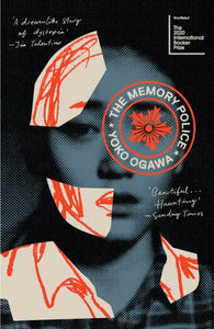 Memory Police - Yoko Ogawa