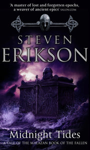 Malazan 5: Midnight Tides - Steven Erikson