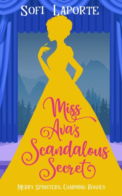 Miss Ava's Scandalous Secret - Sofi Laporte