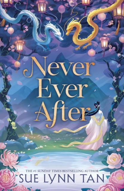 Never Ever After - Sue Lynn Tan (Hardcover)
