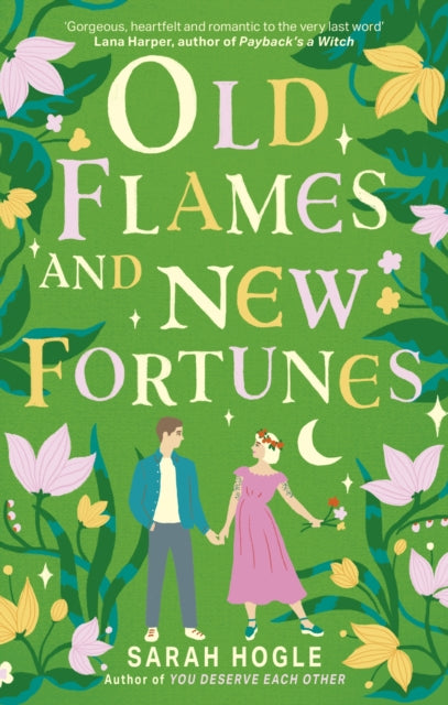 Old Flames and New Fortunes - Sarah Hogle