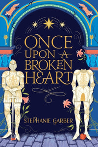 Once Upon a Broken Heart - Stephanie Garber (Hodderscape Vault Hardcover)
