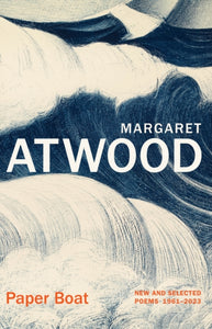 Paper Boat - Margaret Atwood (Hardcover)