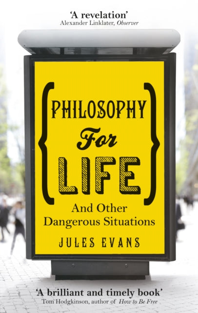 Philosophy For Life - Jules Evans